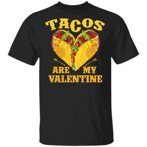 Tacos Are My Valentine Taco Lover Heart Valentines Day Gift G500 5.3 oz. T-Shirt