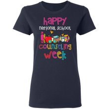 Load image into Gallery viewer, Happy National School Counseling Week School Teacher Counselor G500L Ladies&#39; 5.3 oz. T-Shirt
