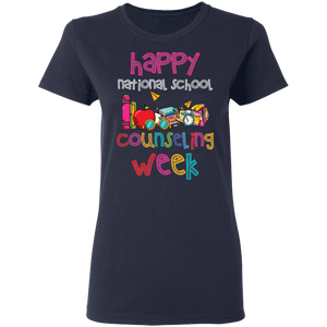 Happy National School Counseling Week School Teacher Counselor G500L Ladies' 5.3 oz. T-Shirt