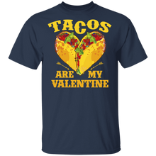 Load image into Gallery viewer, Tacos Are My Valentine Taco Lover Heart Valentines Day Gift G500 5.3 oz. T-Shirt
