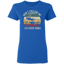 Load image into Gallery viewer, Don&#39;t Follow Me I Do Stupid Things Scuba Retro Vintage G500L Ladies&#39; 5.3 oz. T-Shirt
